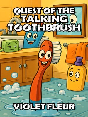 cover image of Quest of the Talking Toothbrush
